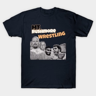 My. Rushmore of Wrestling T-Shirt